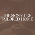 THE SIGNATURE TAILORED HOME